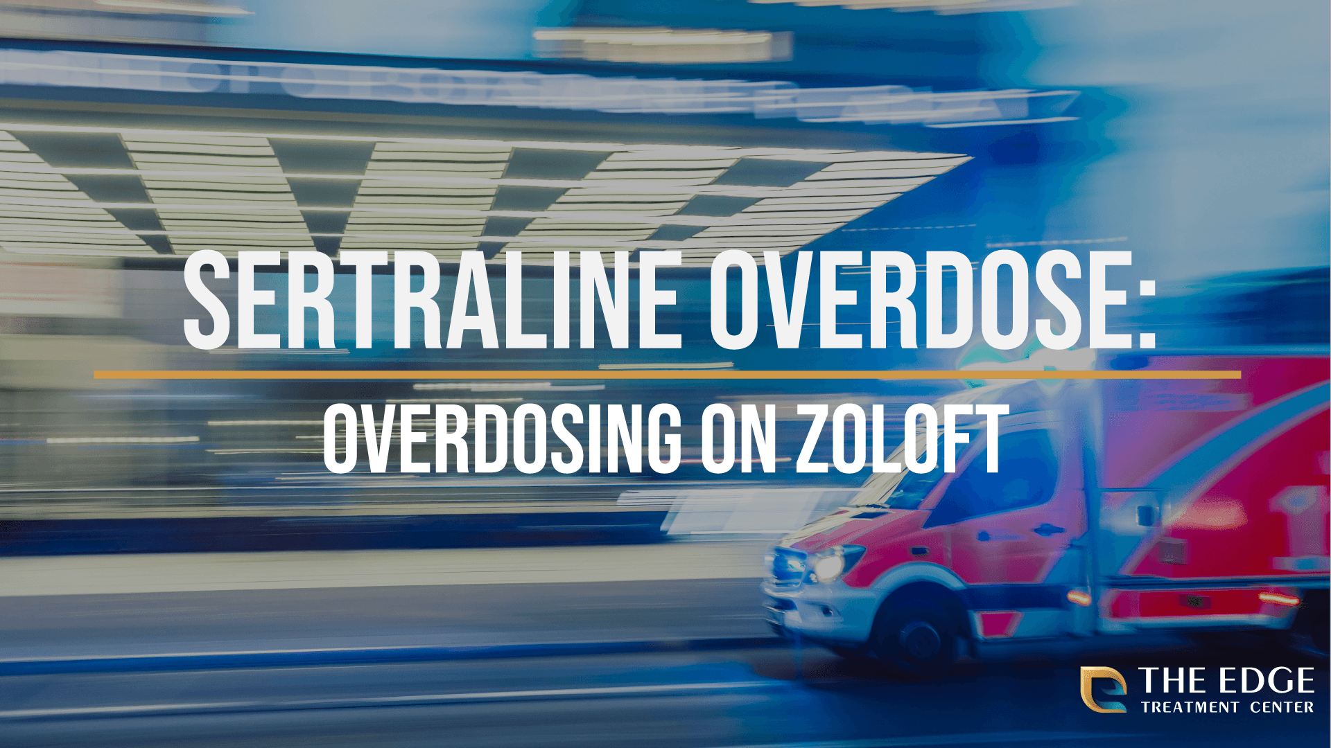 Sertraline Overdose; Overdosing on Zoloft