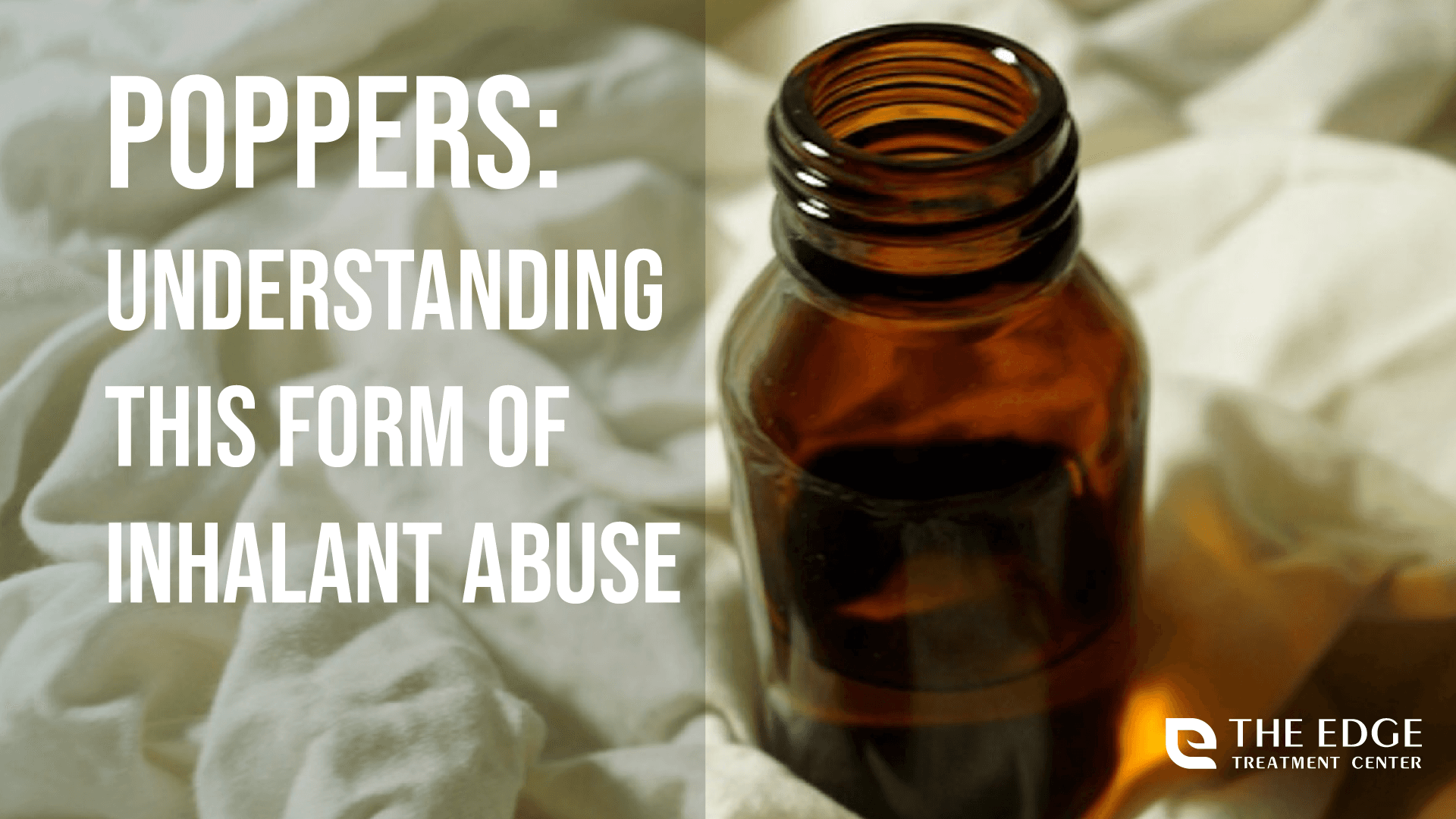 Poppers: Understanding this Form of Inhalant Abuse