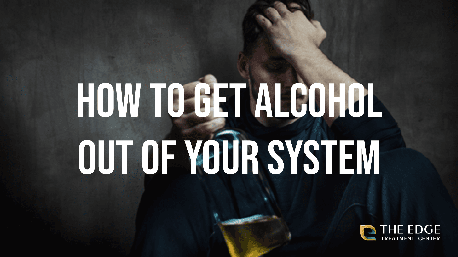 How to Get Alcohol Out of Your System