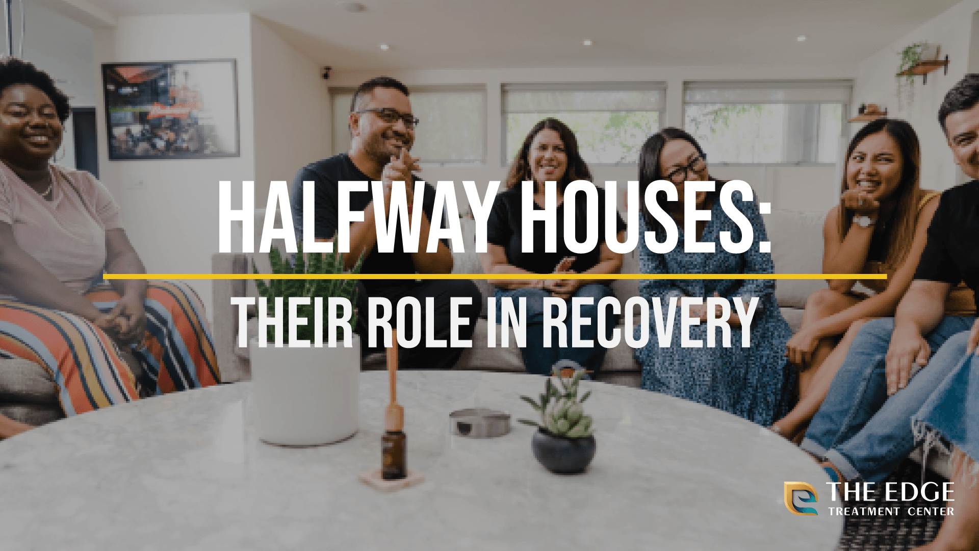 Halfway Houses: The Role They Play in Recovery From Drug & Alcohol Addiction