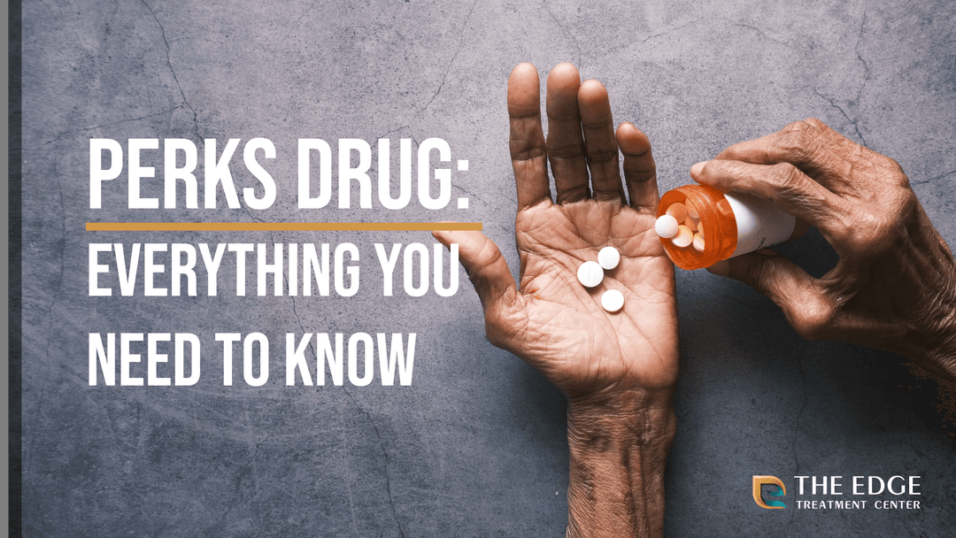 Perks Drug: Everything You Need to Know