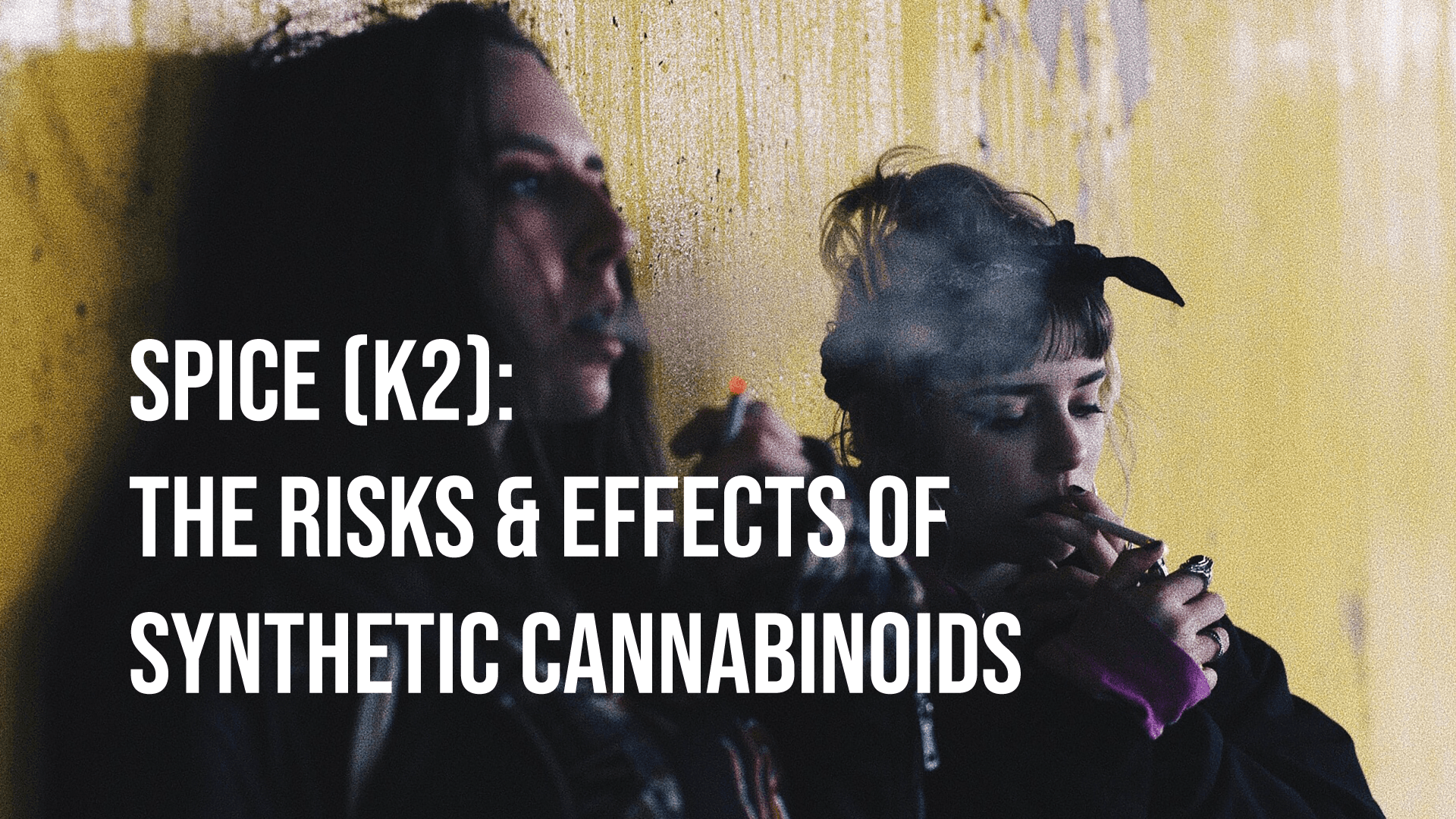 Spice (K2): The Risks and Effects of Synthetic Cannabinoids