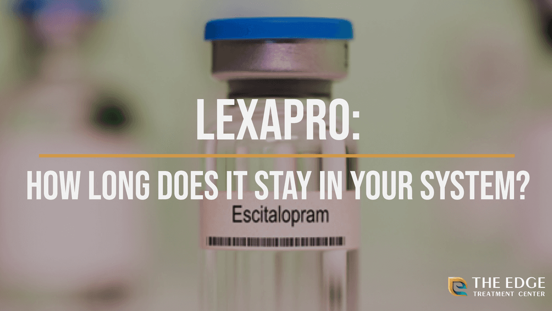 How Long Does Lexapro Stay In Your System?