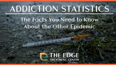 As an addiction treatment center in Orange County, The Edge Treatment Center grapples with addiction daily. Learn more about addiction trends of 2021.