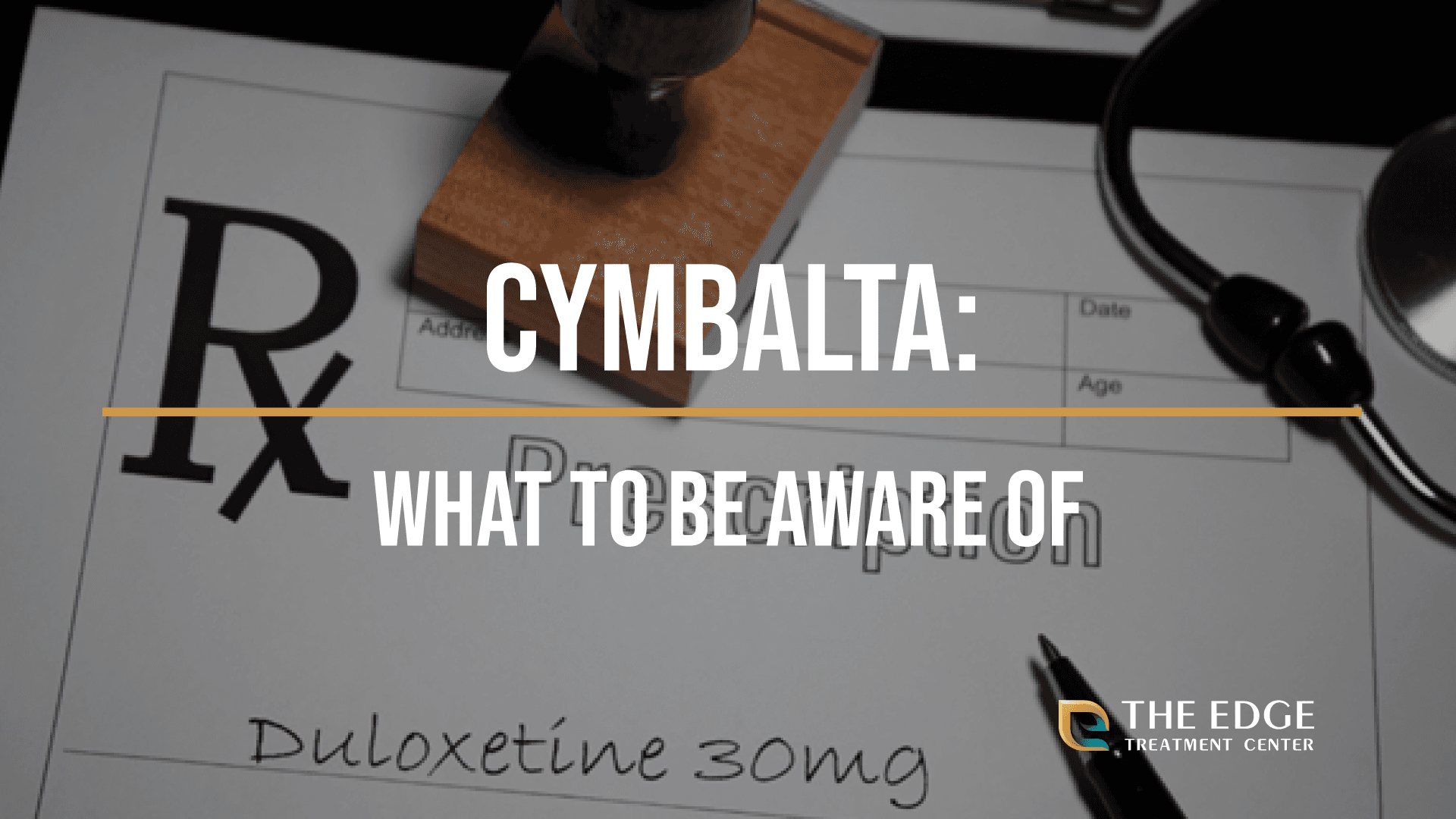 Cymbalta: Duloxetine Side Effects and More