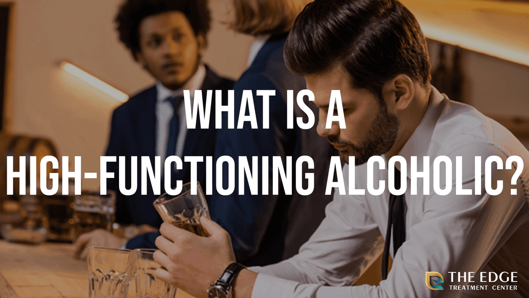 High-Functioning Alcoholic: Learn About This Subtle Form of Alcoholism