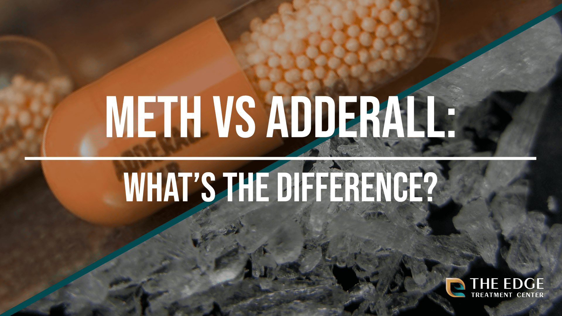What's The Difference Between Meth and Adderall?