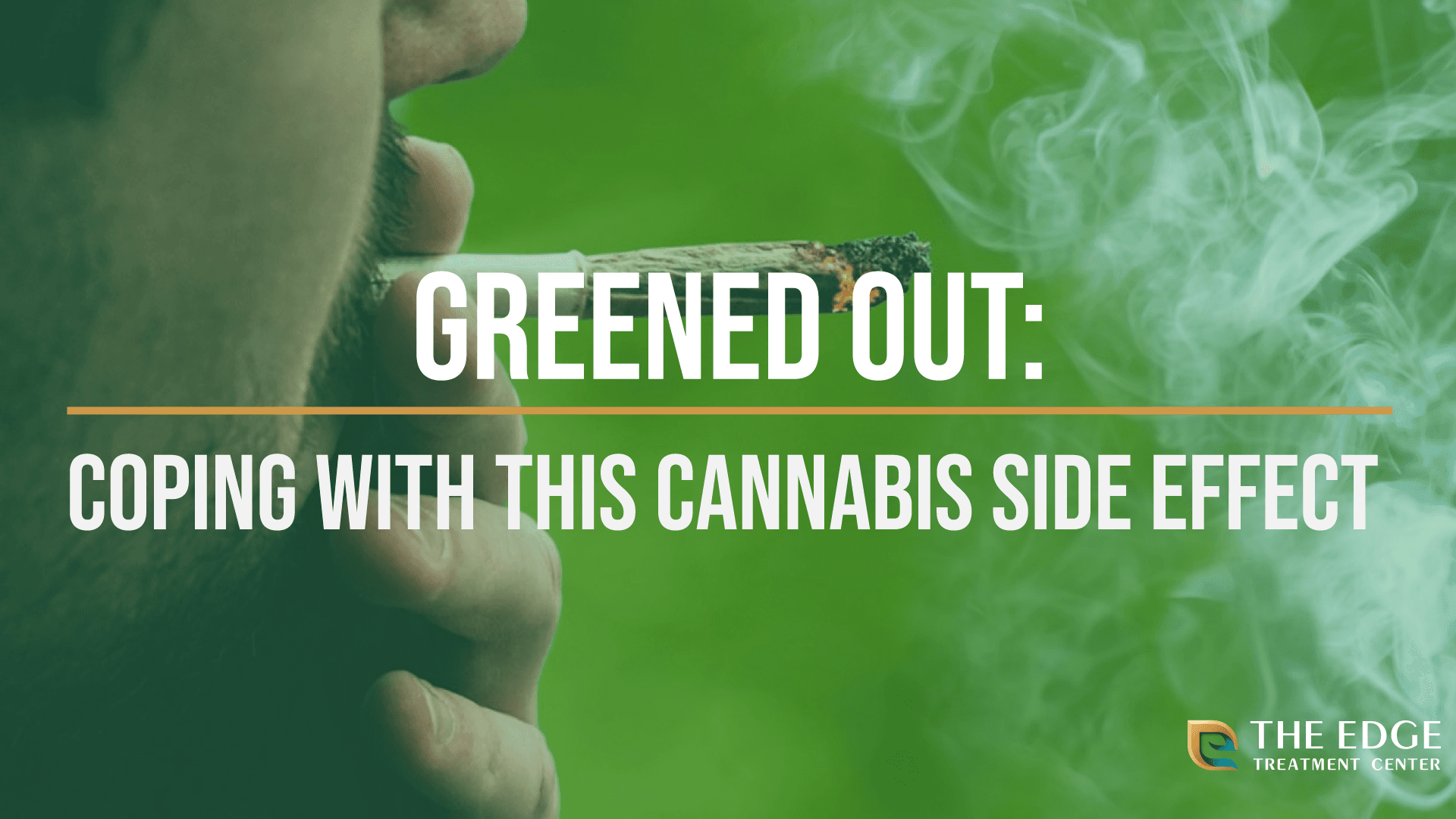 What Does Greened Out Mean? A Look at this Side Effect of Cannabis Abuse