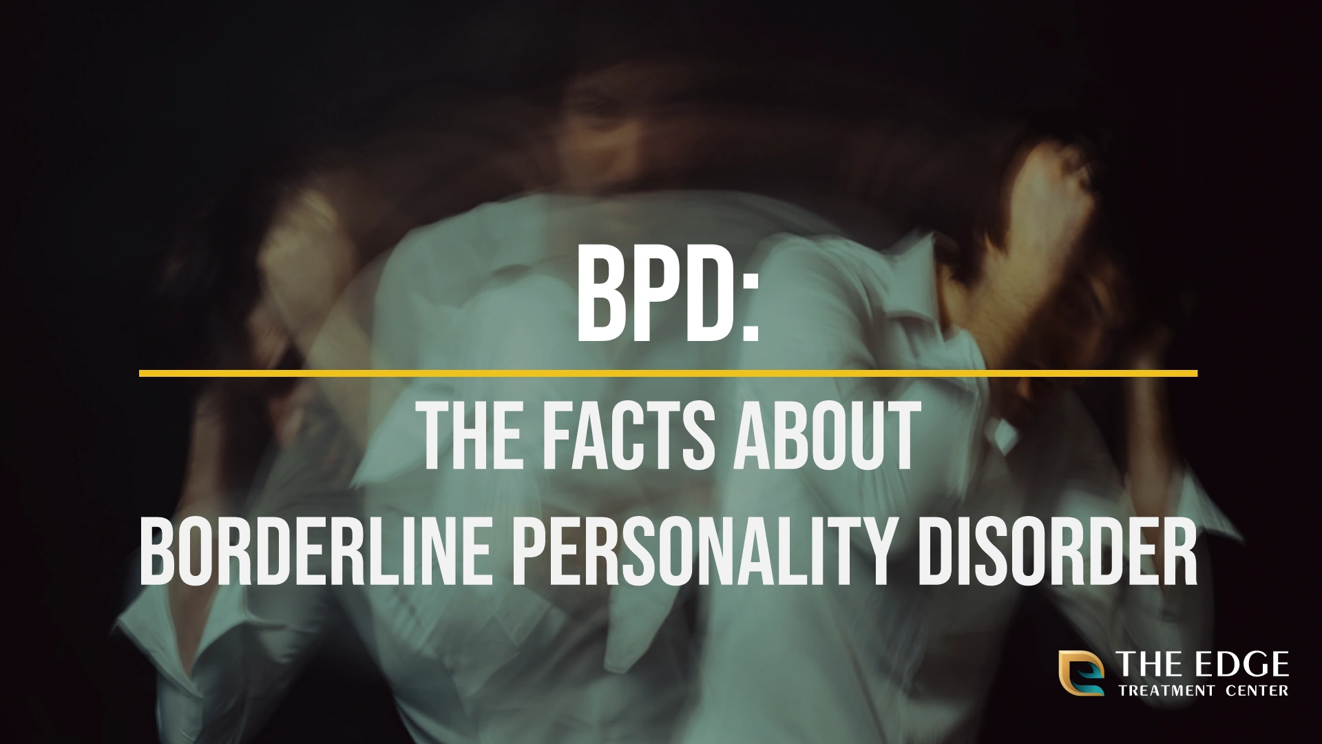 Bpd Help What is BPD? Your Guide to Borderline Personality Disorder