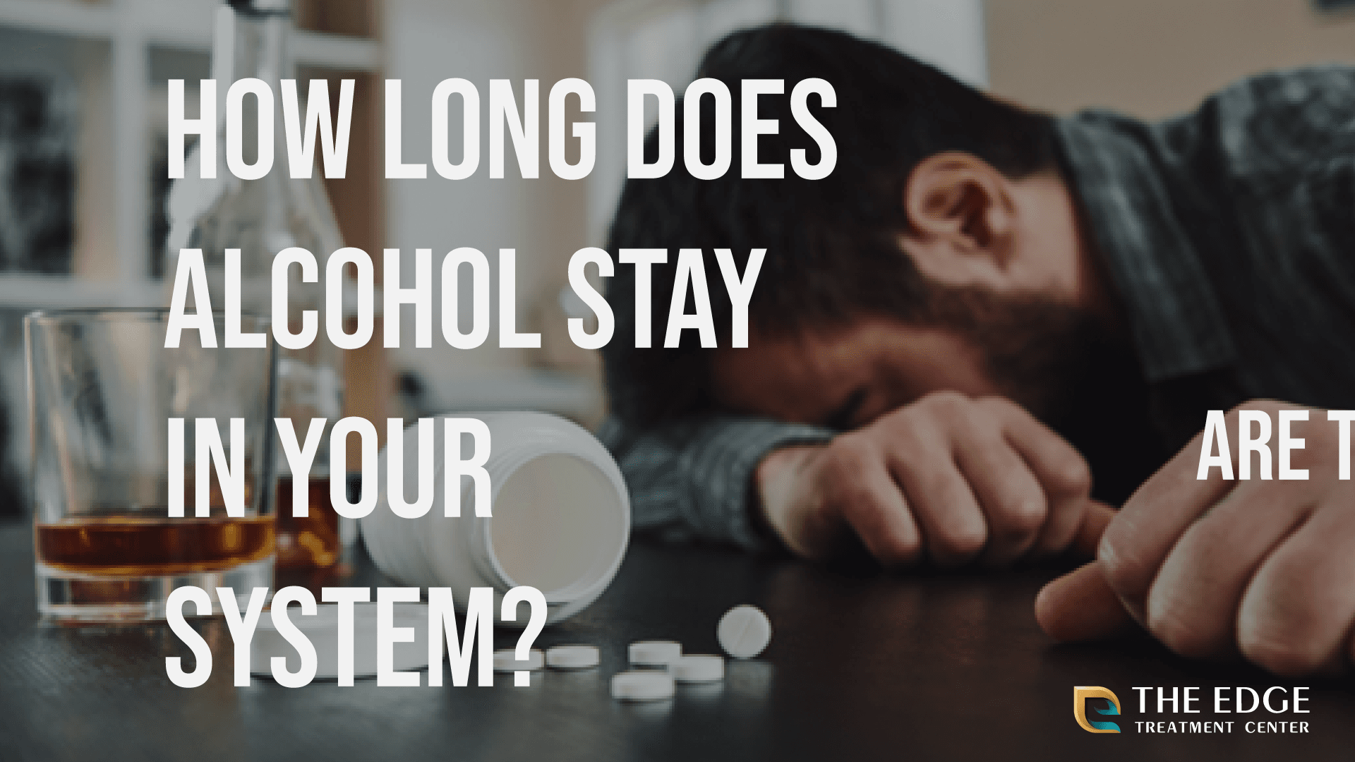 How Long Does Alcohol Stay In Your System How long does alcohol stay in your system